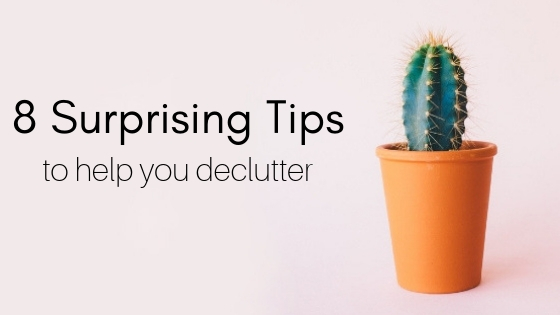 |8 surprising tips to declutter your home|